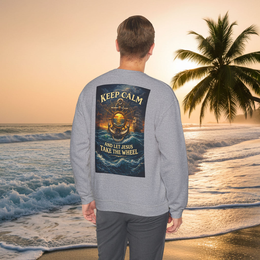 Crewneck Sweatshirt — "Keep Calm and Let Jesus Take the Wheel"