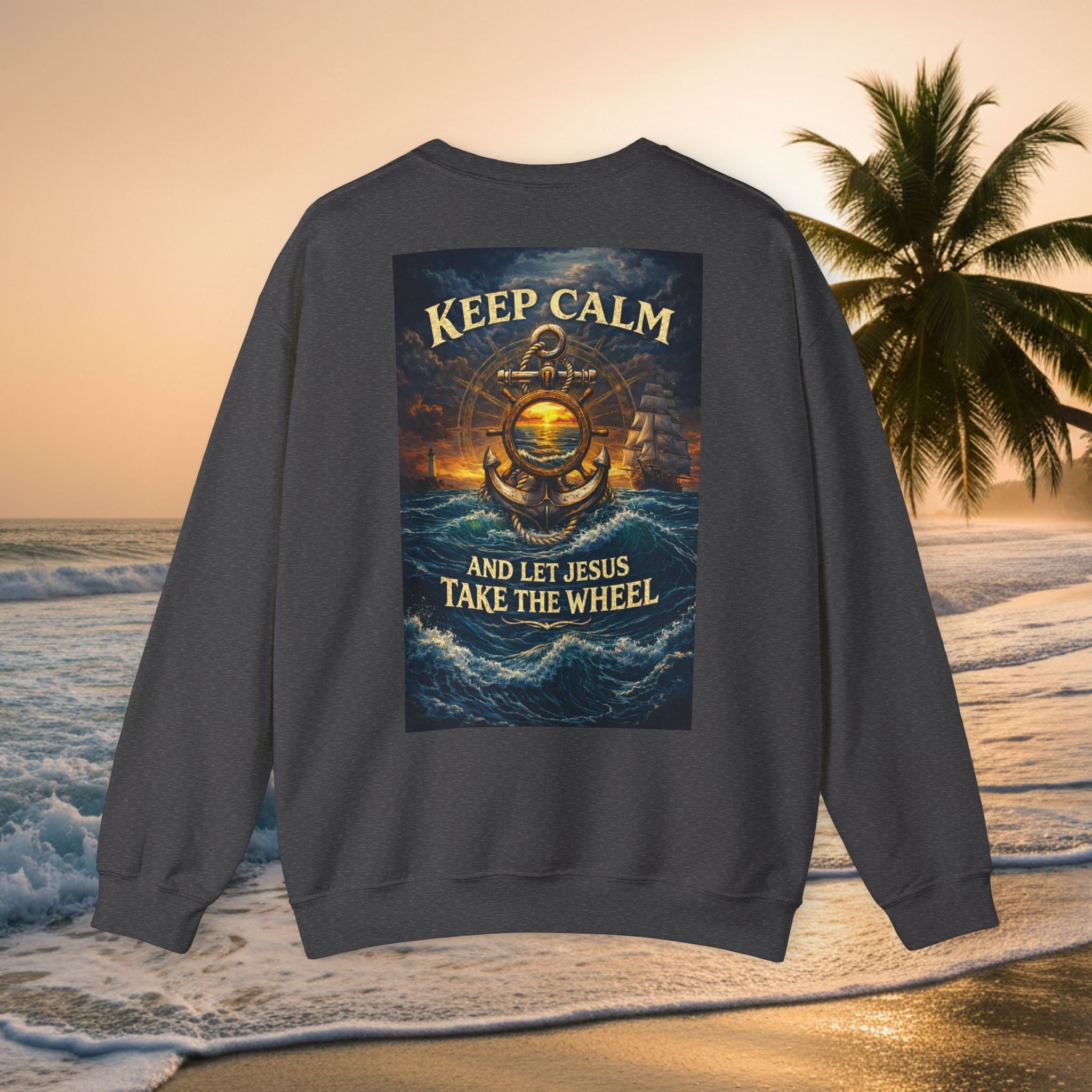 Crewneck Sweatshirt — "Keep Calm and Let Jesus Take the Wheel"